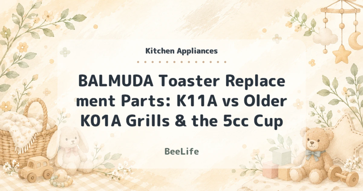 BALMUDA Toaster Replacement Parts: K11A vs Older K01A Grills & the 5cc Cup