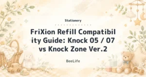 FriXion Refill Compatibility Guide: Knock 05 / 07 vs Knock Zone Ver.2