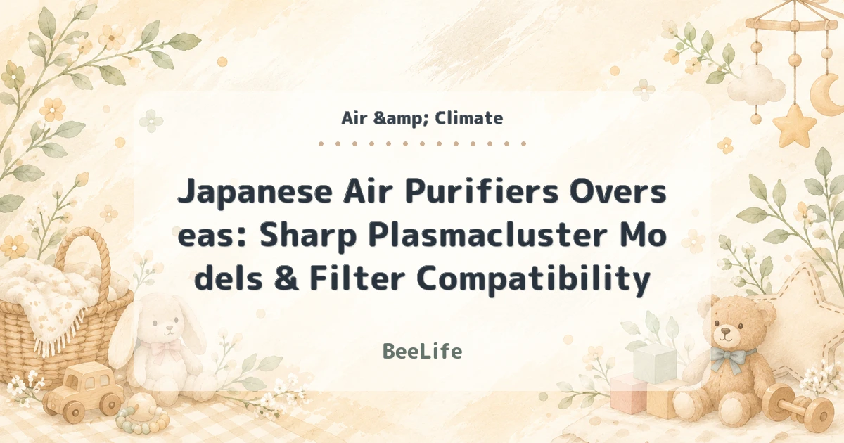 Japanese Air Purifiers Overseas: Sharp Plasmacluster Models & Filter Compatibility