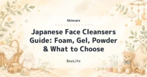 Japanese Face Cleansers Guide: Foam, Gel, Powder & What to Choose