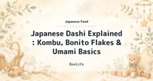 Japanese Dashi Explained: Kombu, Bonito Flakes & Umami Basics