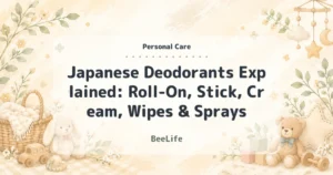 Japanese Deodorants Explained: Roll-On, Stick, Cream, Wipes & Sprays