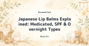 Japanese Lip Balms Explained: Medicated, SPF & Overnight Types