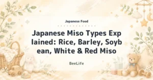 Japanese Miso Types Explained: Rice, Barley, Soybean, White & Red Miso