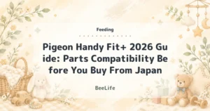 Pigeon Handy Fit+ 2026 Guide: Parts Compatibility Before You Buy From Japan