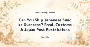 Can You Ship Japanese Snacks Overseas? Food, Customs & Japan Post Restrictions